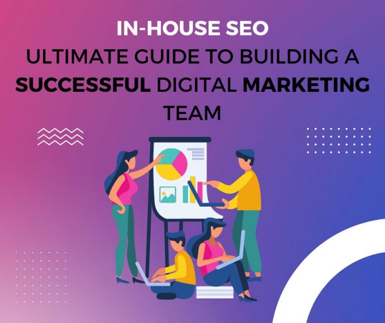 In-House SEO – Ultimate Guide to Building a Successful Digital Marketing Team